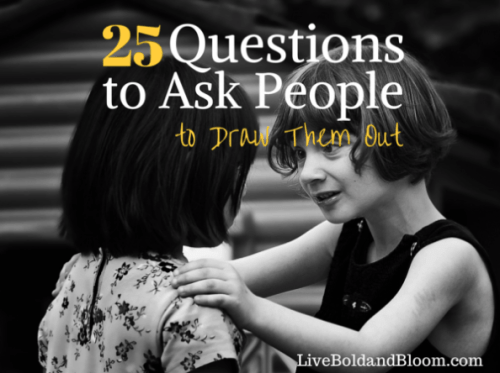 25 Questions To Ask People (And Yourself)