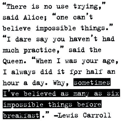 Lewis Carroll: Six Impossible Things Quote